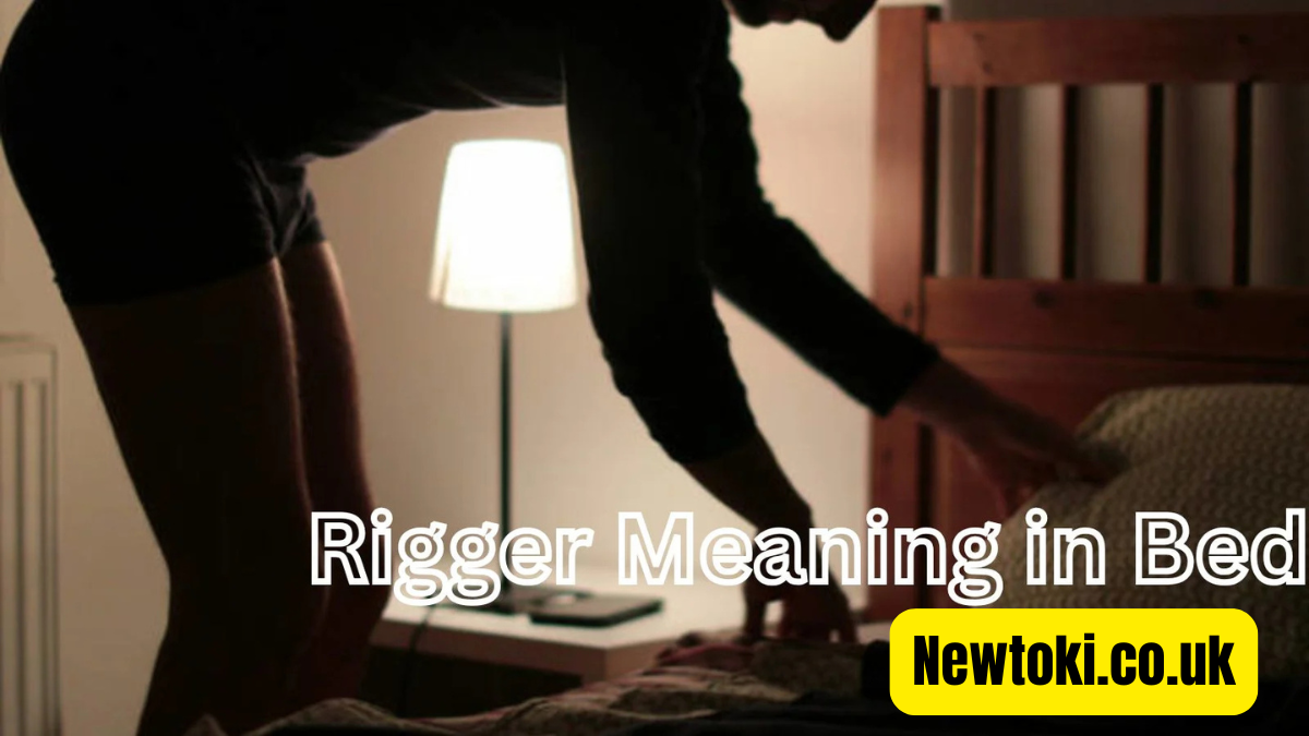 rigger meaning in bed